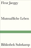 Cover: Mutma&szlig;liche Leben - Suhrkamp