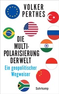 Cover: Die Multipolarisierung der Welt - Suhrkamp
