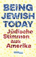 Bild: Being Jewish Today - J&uuml;discher Verlag im Suhrkamp Verlag