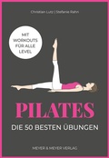 Cover: Pilates - Die 50 besten &Uuml;bungen - Meyer & Meyer