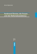 Cover: Ferdinand T&ouml;nnies, die Frauen und der Nationalsozialismus - Profil Verlag