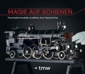 Cover: Magie auf Schienen - Technisches Museum Wien