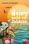 Cover: Henry sucht ein Zuhause - BVK Buch Verlag Kempen
