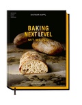 Cover: Baking Next Level mit Weizen - Becker Joest Volk Verlag