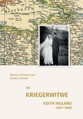 Cover: Die Kriegerwitwe Edith Heiland (1907-1989) - Fink, Josef