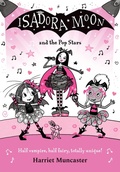 Cover: Isadora Moon and the Pop Stars: The internationally bestselling series from Harriet Muncaster-now on TV! - Oxford University Press
