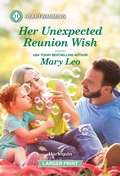Cover: Her Unexpected Reunion Wish - Harlequin Heartwarming Larger Print