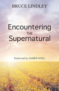 Cover: Encountering the Supernatural - Bruce Lindley