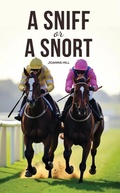Cover: A Sniff or a Snort - Austin Macauley Publishers