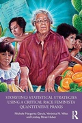 Cover: Story(ing) Statistical Strategies Using a Critical Race Feminista Quantitative Praxis - Routledge