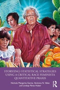 Cover: Story(ing) Statistical Strategies Using a Critical Race Feminista Quantitative Praxis - Routledge