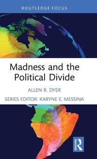 Enlarge image Cover: Madness and the Political Divide - Routledge