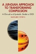 Bild: A Jungian Approach to Transforming Compulsion - Routledge