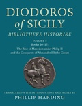 Cover: Diodoros of Sicily: Bibliotheke Historike: Volume 2, Books 16-17: The Rise of Macedon under Philip II and the Conquests of Alexander III (the Great) - Cambridge University Press