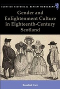 Cover: Gender and Enlightenment Culture in Eighteenth-Century Scotland - Edinburgh University Press