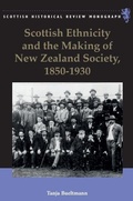 Cover: Scottish Ethnicity and the Making of New Zealand Society, 1850-1930 - Edinburgh University Press