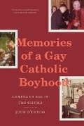 Cover: Memories of a Gay Catholic Boyhood - Duke University Press