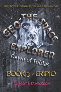 Enlarge image Cover: Geo the Space Explorer Book 3 Eripio - House of Hickson Pty Ltd