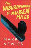Cover: The Unburdening of Ruben Miles - Thinkwell Books, UK