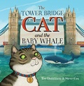 Cover: Tower Bridge Cat and the Baby Whale - Baizdon Ltd