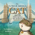 Cover: Tower Bridge Cat and the Missing Button - Baizdon Ltd