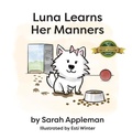 Cover: Luna Learns Her Manners - Hasmark Publishing