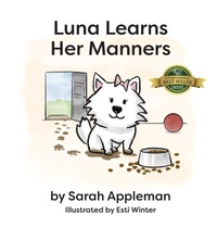 Enlarge image Cover: Luna Learns Her Manners - Hasmark Publishing