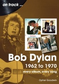 Cover: Bob Dylan: 1962 - 1970 - Sonicbond Publishing