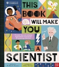 Cover: This Book Will Make You a Scientist - Nosy Crow Ltd