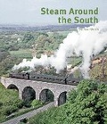 Cover: Steam Around the South - Capital Transport Publishing