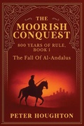 Cover: The Moorish Conquest - Authorssolution.co.uk