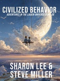 Cover: Civilized Behavior (Adventures in the Liaden Universe&reg;, #36) - Pinbeam Books
