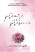 Cover: The Promise of His Presence: daily reminders that God is with you - Walk By Faith Media