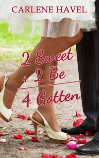 Enlarge image Cover: 2Sweet 2Be 4Gotten - Chavelbooks LLC