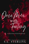 Cover: Once More, with Feeling: A Collection of Second Chances - S.L. Sterling