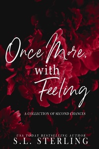 Enlarge image Cover: Once More, with Feeling: A Collection of Second Chances - S.L. Sterling