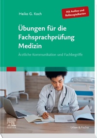 Abbildung von: Übungen für die Fachsprachprüfung Medizin (Mit Audios und Rollenspielkarten) - Elsevier
