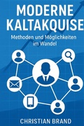 Cover: Moderne Kaltakquise- Methoden und M&ouml;glichkeiten im Wandel - epubli