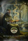 Cover: Im Herzen der keltischen Weisheit - epubli