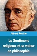 Cover: Le Sentiment religieux et sa valeur en philosophie - Prodinnova