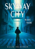 Cover: Skyway City - Blaue Taube - BoD - Books on Demand