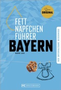 Abbildung von: Fettnäpfchenführer Bayern - Bruckmann Verlag