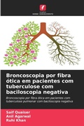 Cover: Broncoscopia por fibra otica em pacientes com tuberculose com baciloscopia negativa - Edicoes Nosso Conhecimento