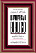 Cover: Igualitarismo b&iacute;blico: Explorando as perspectivas teol&oacute;gicas, culturais e pr&aacute;ticas - Thomas Nelson Brasil