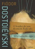 Cover: O Sonho de um Homem Rid&iacute;culo e Outras Hist&oacute;rias - Editora Lafonte