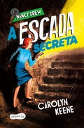 Cover: Nancy Drew: A escada secreta Segundo volume da cl&aacute;ssica s&eacute;rie de mist&eacute;rio infantojuvenil - HarperKids
