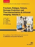 Cover: Fracture, Fatigue, Failure, Damage Evolution and Thermomechanics & Infrared Imaging, Volume 4 - River Publishers