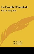 Cover: La Famille D'Anglade - Kessinger Publishing