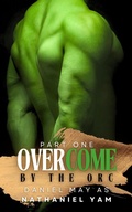 Cover: Overcome by the Orc (Part 1) - Daniel May