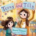 Cover: Teeny and Tilly - Philomel Books